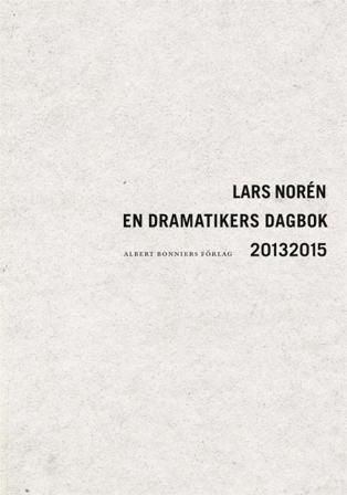 En dramatikers dagbok 2013-2015 - Bok av Lars Norén - Häfte