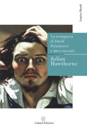 La scomparsa di David Poindexter e altri racconti Julian Hawthorne