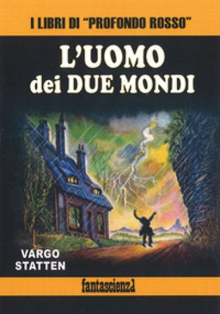 L'uomo dei due mondi Vargo Statten