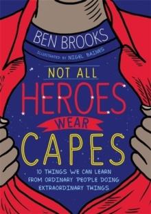 Not All Heroes Wear Capes - Bok av Ben Brooks - Häfte