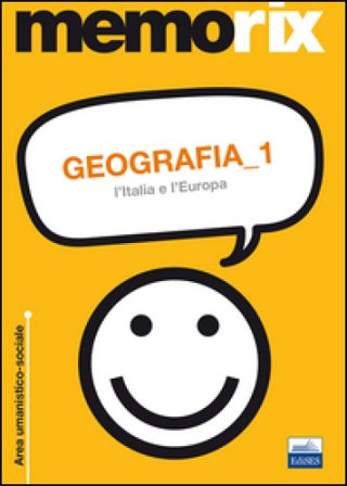 Geografia. Vol. 1: L'Italia e l'Europa Olimpia Rescigno