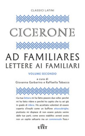 Ad familiares. Lettere ai familiari. Vol. 2 Marco Tullio Cicerone