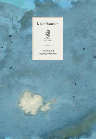 I eventyrland ; På gjengrodde stier - Bok av Knut Hamsun - Hardback