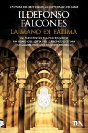 La mano di Fatima Ildefonso Falcones