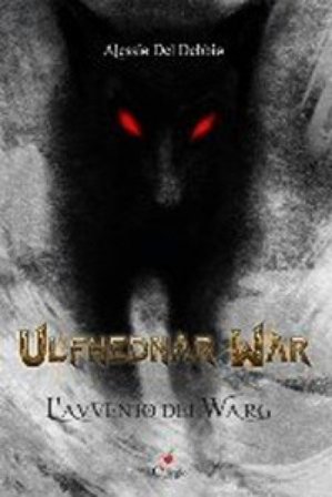 Ulfhednar war. L'avvento dei Warg Alessio Del Debbio