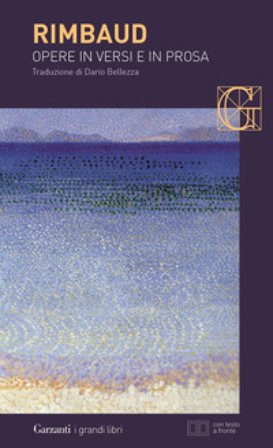 Opere in versi e in prosa. Testo francese a fronte Arthur Rimbaud