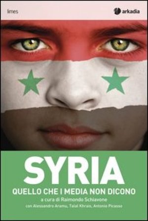 Syria. Quello che i media non dicono