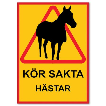Kör sakta Hästar - Skylt / Varningsskylt - Trafikskylt A3