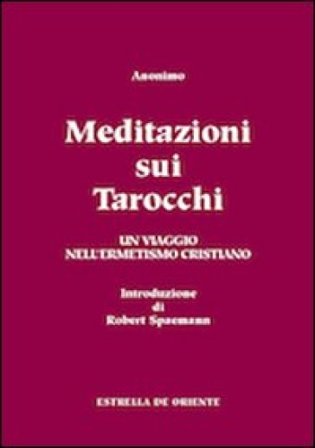 Meditazioni sui tarocchi. Un viaggio nell'ermetismo cristiano. Vol. 2 null