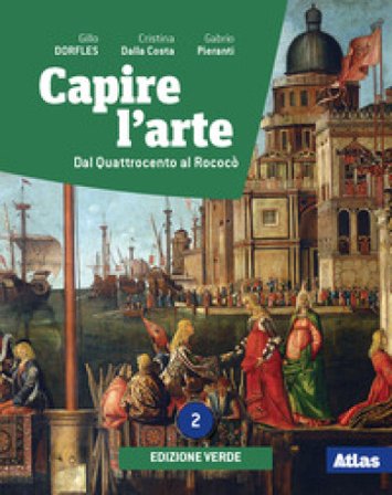 Capire l'arte. Ediz. verde. Con Dal neoclassicismo all'impressionismo. Per le Scuole superiori. Con e-book. Con espansione online. Vol. 2: Dal 