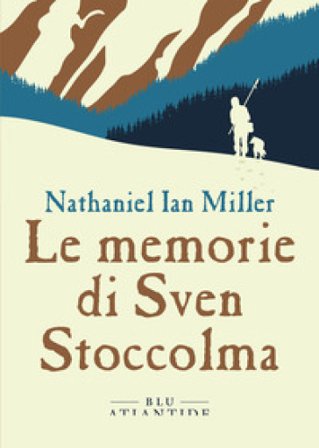 Le memorie di Sven Stoccolma Nathaniel Ian Miller