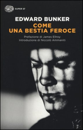 Come una bestia feroce Edward Bunker