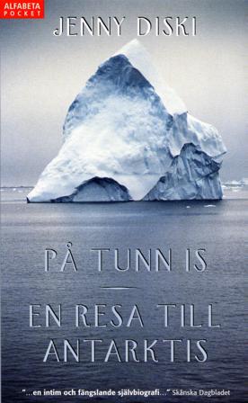 På tunn is : En resa till Antarktis - Bok av Jenny Diski - Pocket