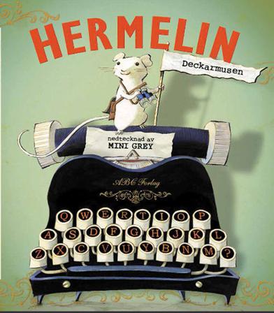 Hermelin : deckarmusen - Bok av Mini Grey - Inbunden