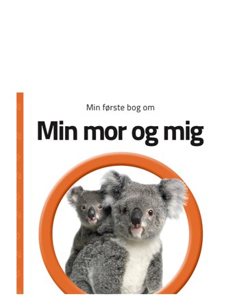GLOBE | Min Første Bog Om Min Mor Og Mig | DANISH