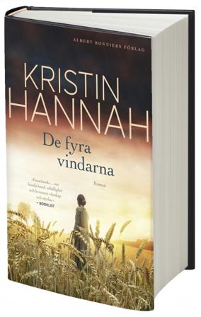 De fyra vindarna - Bok av Kristin Hannah - Inbunden