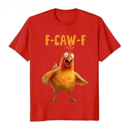 Rolig Kyckling Humor F-Caw-F T-shirt