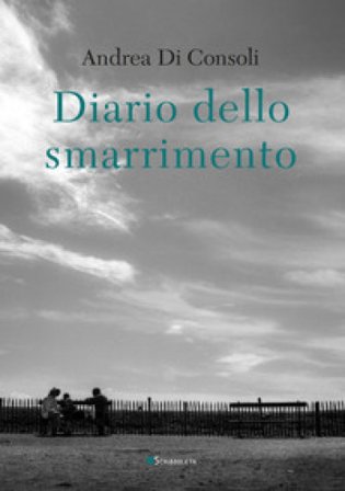 Diario dello smarrimento Andrea Di Consoli