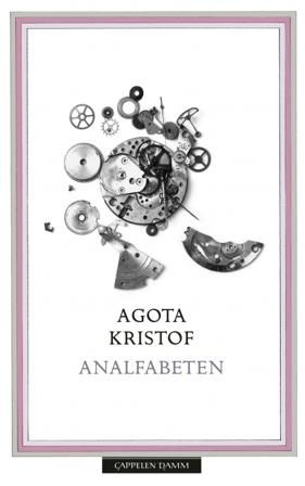 Analfabeten - Bok av Agota Kristof - Hardback