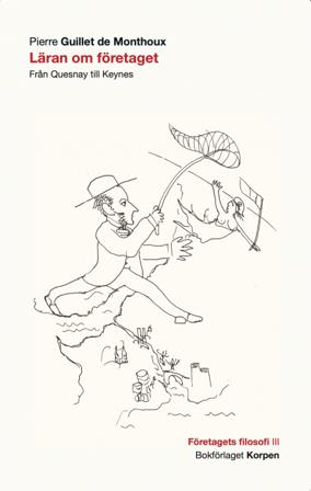 Läran om företaget : från Quesnay till Keynes - Bok av Pierre Guillet de Monthoux - Häfte