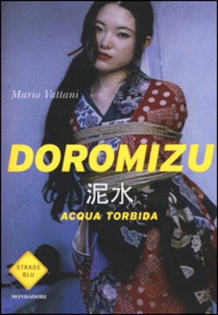 Doromizu. Acqua torbida Mario Vattani