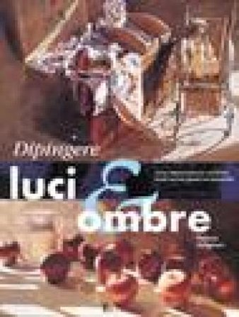 Dipingere luci & ombre Patricia Seligman