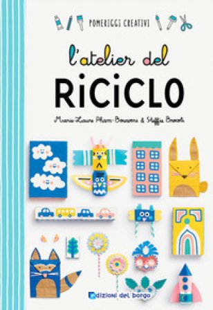 L'atelier del riciclo Marie-Laurie Pham-Bouwens