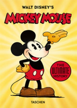 Walt Disney's Mickey Mouse. The ultimate history. 40th Ed. Ediz. inglese Daniel Kothenschulte