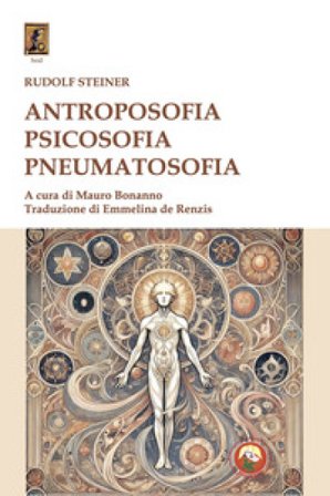 Antroposofia, psicosofia, pneumatosofia Rudolph Steiner