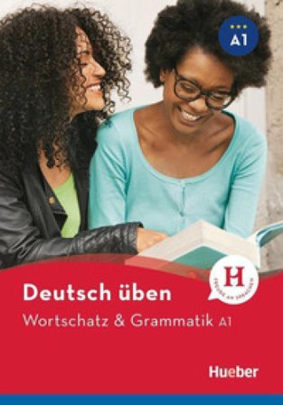 Wortschatz & Grammatik. A1. Per le Scuole superiori Anneli Billina