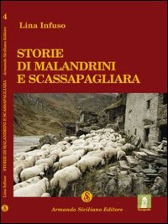 Storie di malandrini e scassapagliara Lina Infuso