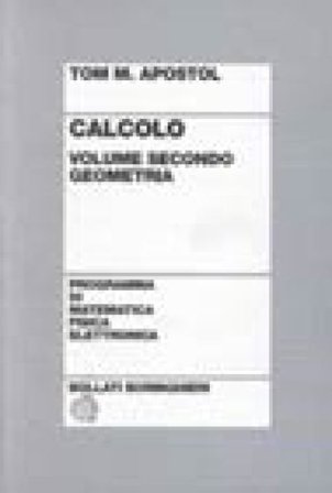 Calcolo. Vol. 2: Geometria Tom M. Apostol