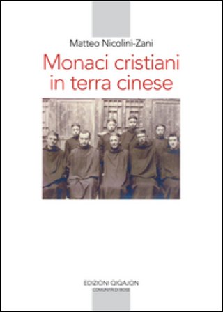 Monaci cristiani in terra cinese Matteo Nicolini-Zani