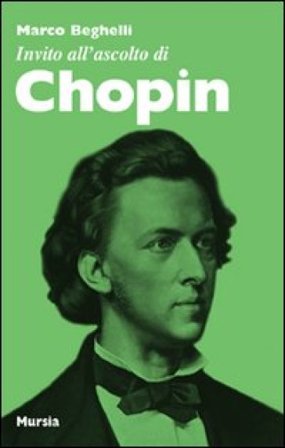 Invito all'ascolto di Chopin Marco Beghelli