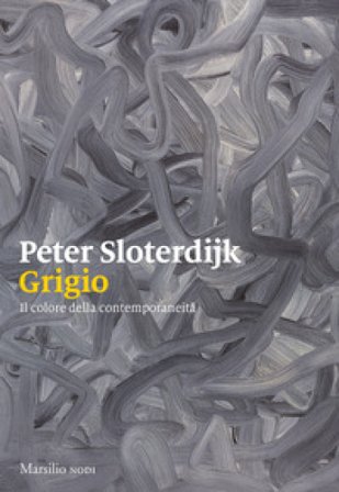 Grigio. Il colore della contemporaneità Peter Sloterdijk
