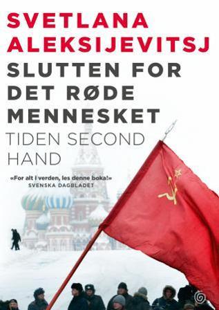 Slutten for det røde mennesket - Bok av Svetlana Aleksijevitsj - Hardback