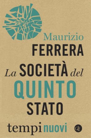 La società del Quinto Stato Maurizio Ferrera