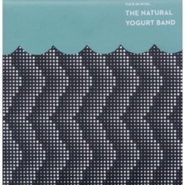 Tuck in with... Natural Yougurt Band