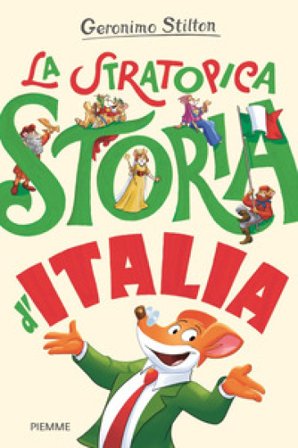 La stratopica storia d'Italia Geronimo Stilton