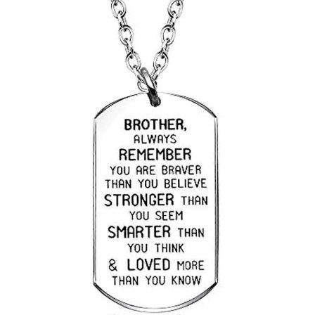 Halsband med hundmärke för män till bror. Kom alltid ihåg att du är modigare än du tror. Starkare födelsedagspresenter, silver.