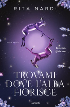 Trovami dove l'alba fiorisce Rita Nardi