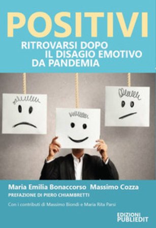 Positivi. Ritrovarsi dopo il disagio emotivo da pandemia Maria Emilia Bonaccorso
