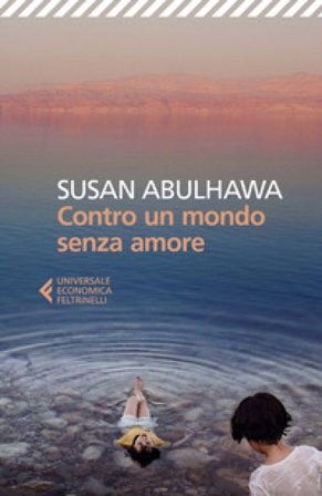 Contro un mondo senza amore Susan Abulhawa