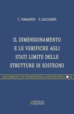 Il dimensionamento e le verifiche agli stati limite delle strutture di sostegno Claudio Tamagnini