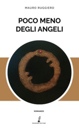 Poco meno degli angeli Mauro Ruggiero