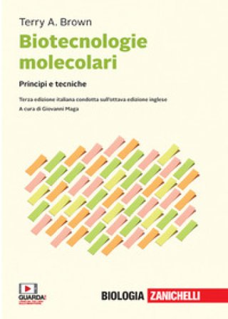 Biotecnologie molecolari. Principi e tecniche. Con e-book Terry A. Brown