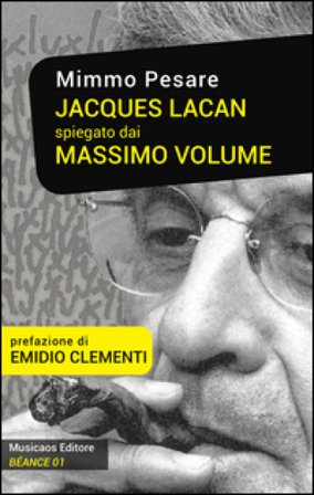 Jacques Lacan spiegato dai Massimo Volume Mimmo Pesare