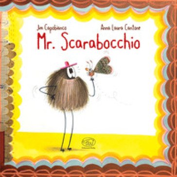 Mr. Scarabocchio. Ediz. a colori Jim Capobianco