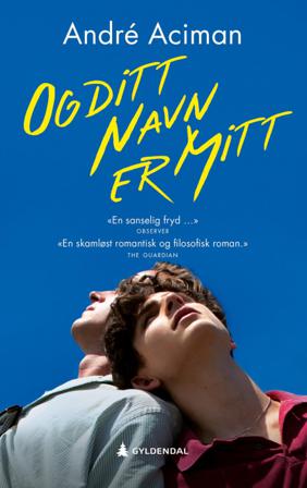 Og ditt navn er mitt - Bok av André Aciman - Pocket