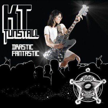 Drastic fantastic (deluxe edt.) Kt Tunstall